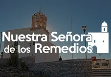 Templo de Nuestra Señora de los Remedios Duango